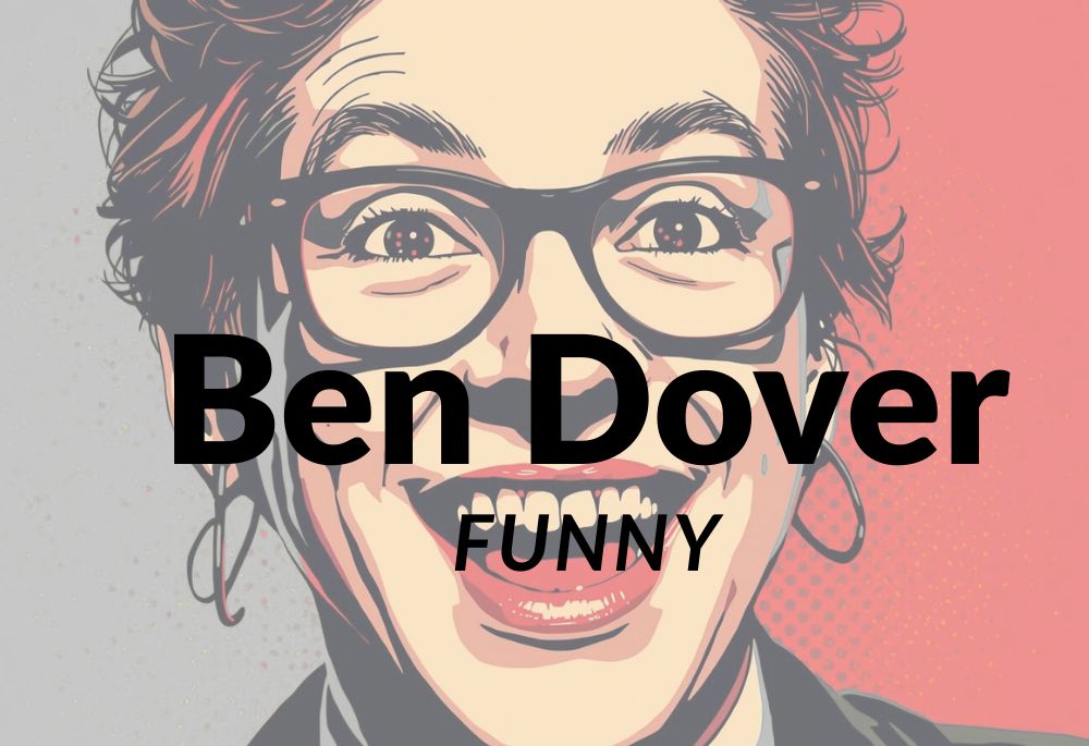 funny names like ben dover