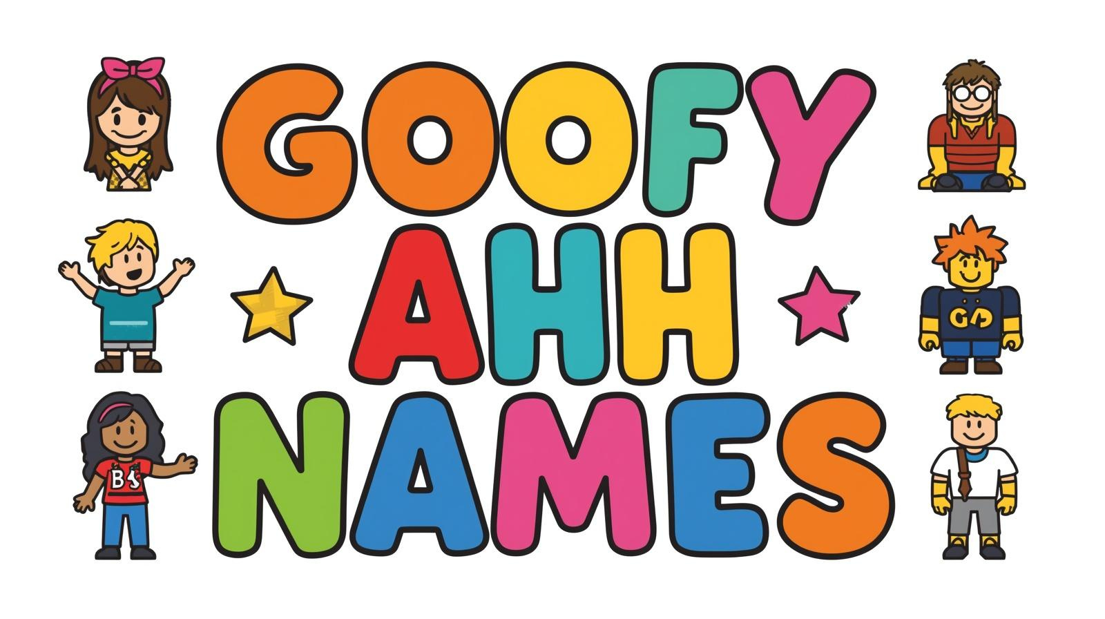 Goofy Ahh Names
